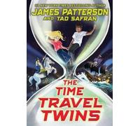 James Patterson Tad Safran The Time Travel Twins (Copertina rigida)