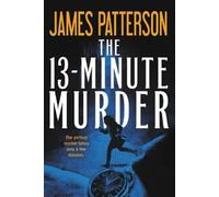 James Patterson The 13-Minute Murder (Tascabile)
