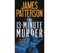 James Patterson The 13-Minute Murder (Tascabile)