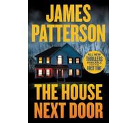 The House Next Door (Hardcover Library Edition) by Patterson, James