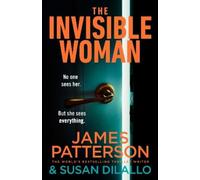 The Invisible Woman: An addictive twisty new thriller from Sunday Times bestselling crime author