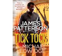 James Patterson Tick Tock (Tascabile) Michael Bennett