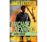 James Patterson Tick Tock (Tascabile) Michael Bennett Thriller