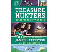 James Patterson Treasure Hunters: Quest for the City of Gold (Copertina rigida)