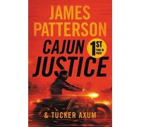 James Patterson Tucker Axum Cajun Justice (Copertina rigida)