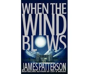 James Patterson When the Wind Blows (Tascabile)