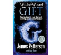 James Patterson Witch & Wizard: The Gift (Tascabile) Witch & Wizard
