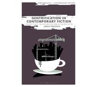 James Peacock Gentrification in Contemporary Fiction (Copertina rigida)