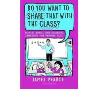 James Pearce Do You Want to Share That with the Class? (Tascabile)
