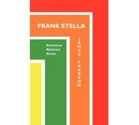 JAMES PEARSON Frank Stella (Copertina rigida)
