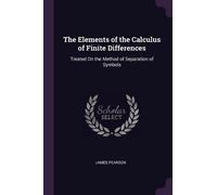 James Pearson The Elements of the Calculus of Finite Differences (Tascabile)