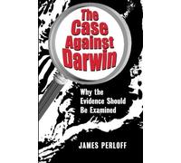 James Perloff The Case Against Darwin (Tascabile)