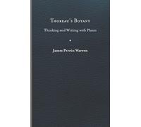James Perrin Warren Thoreau’s Botany (Copertina rigida) Under the Sign of Nature