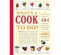 James Peterson What's a Cook to Do? (Tascabile)