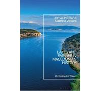 James Pettifer Miranda Vicker Lakes and Empires in Macedonian Histor (Tascabile)