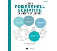 James Petty Don J Learn PowerShell Scripting in a Month of Lu (Copertina rigida)