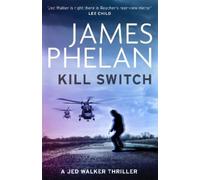 James Phelan Kill Switch (Tascabile) Jed Walker