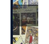 James Philomath A Complete Dictionary of Astrology in Which E (Copertina rigida)