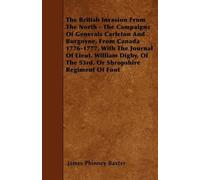 James Phinney B The British Invasion From The North - The Campaigns (Tascabile)