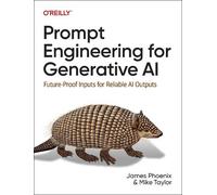 James Phoenix Mike Taylor Prompt Engineering for Generative AI (Tascabile)