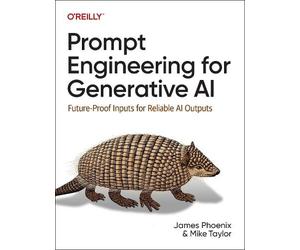 James Phoenix Mike Taylor Prompt Engineering for Generative AI (Tascabile)
