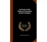 James Pierpont Lectures on the Theory of Functions of Real Va (Copertina rigida)