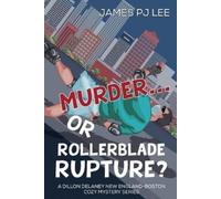 James Pj Lee Murder or Rollerblade Rupture? (Tascabile)