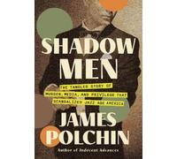 James Polchin Shadow Men (Copertina rigida)
