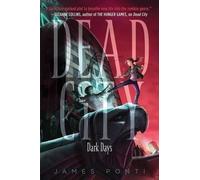 James Ponti Dark Days (Copertina rigida) Dead City