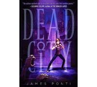 James Ponti Dead City (Tascabile) Dead City