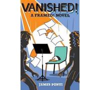James Ponti Vanished (Copertina rigida) Framed