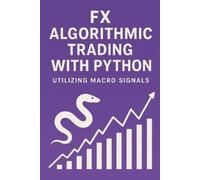 James Preston Hayden Van Der Post FX Algorithmic Trading with Python (Tascabile)