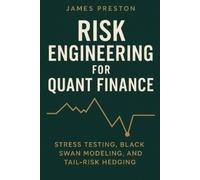 James Preston Risk Engineering for Quant Finance (Tascabile)