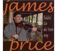 James Price Fiddlin' the Old Time Way (CD) Album
