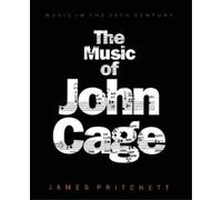 James Pritchett The Music of John Cage (Tascabile)