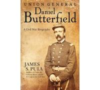 James Pula Union General Daniel Butterfield (Copertina rigida)
