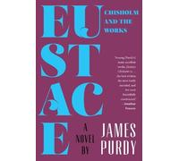 James Purdy Eustace Chisholm and the Works (Tascabile)