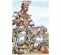 James Pusch Commey The Glory of African Kings and Queens (Tascabile)
