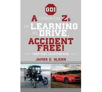James Q Glenn A Through Zs of Learning to Drive, Accident Free (Tascabile)