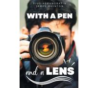 James Quinton Pius Ag With a Pen and a Lens (These First Letters, Bo (Tascabile)