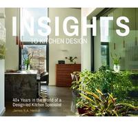 James R.A. Herriot Insights to Kitchen Design (Tascabile)