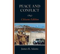 James R. Adams Peace and Conflict (Copertina rigida)