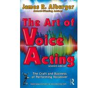 James R. Alburger The Art of Voice Acting (Tascabile)