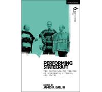 James R. Ball Performing Statecraft (Copertina rigida)