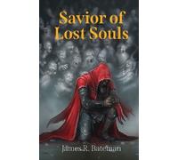James R Bateman Savior of Lost Souls (Tascabile) Retribution