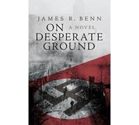 James R. Benn On Desperate Ground (Tascabile)