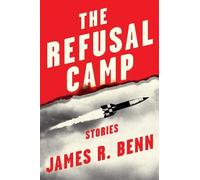 James R. Benn The Refusal Camp (Tascabile)