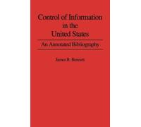 James R. Bennett Control of Information in the United States (Copertina rigida)