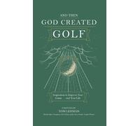James R Bolley . . . And Then God Created Golf (Copertina rigida)
