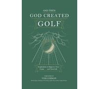 James R Bolley . . . And Then God Created Golf (Tascabile)